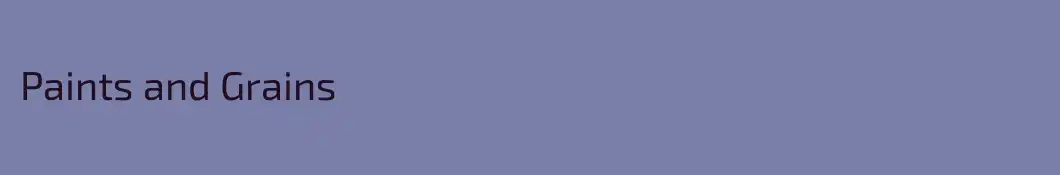 Paints and Grains